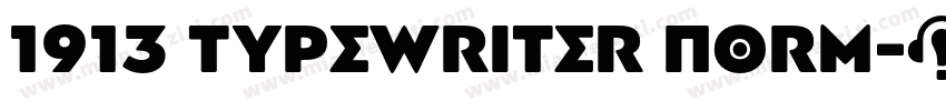 1913 Typewriter Norm字体转换